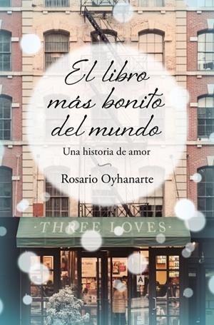 LIBRO MÁS BONITO DEL MUNDO, EL | 9788466671958 | OYHANARTE, ROSARIO