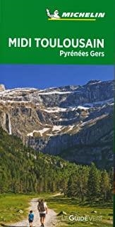 MIDI TOULOUSAIN - PYRENEES - GERS : LE GUIDE VERT [2021] | 9782067245013