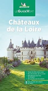 CHATEAUX DE LA LOIRE : LE GUIDE VERT [2021] | 9782067253346