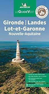 GIRONDE, LANDES, LOT-ET-GARONNE . NOUVELLE-AQUITAINE : LE GUIDE VERT [2021] | 9782067253391