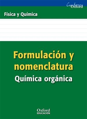 FORMULACIÓN Y NOMENCLATURA QUÍMICA ORGÁNICA ESO/BACHILLERATO | 9788467338898 | RODRÍGUEZ MORALES, MANUEL