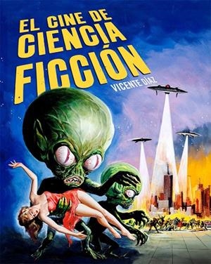 CINE DE CIENCIA FICCIÓN, EL | 9788418181399 | DIAZ, VICENTE
