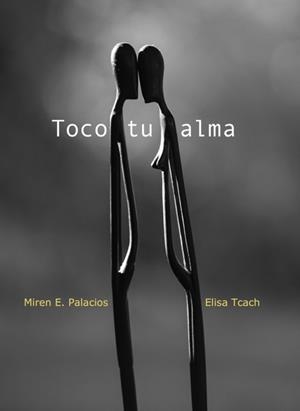 TOCO TU ALMA | 9788412200614 | PALACIOS VILLANUEVA, MIREN E.