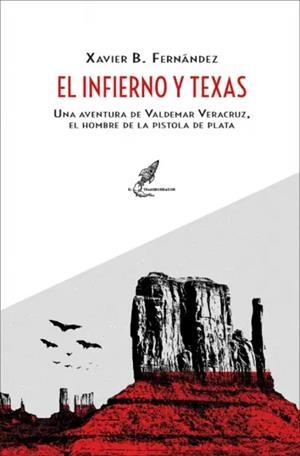 INFIERNO Y TEXAS, EL | 9788412436181 | FERNÁNDEZ, XAVIER B.