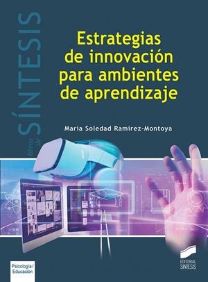 ESTRATEGIAS DE INNOVACIÓN PARA AMBIENTES DE APRENDIZAJE | 9788413571621 | RAMÍREZ-MONTOYA, MARÍA SOLEDAD