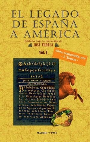 LEGADO DE ESPAÑA A AMÉRICA, EL (2 TOMOS) | 9788490017135 | TUDELA DE LA ORDEN, JOSÉ