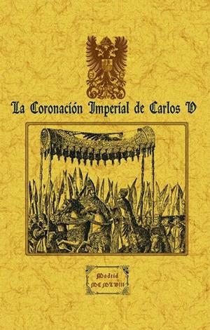 CORONACIÓN IMPERIAL DE CARLOS V, LA | 9788490017166 | ANÓNIMO