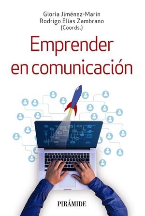EMPRENDER EN COMUNICACIÓN | 9788436846348 | JIMÉNEZMARÍN, GLORIA / ELÍAS ZAMBRANO, RODRIGO