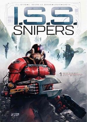 I.S.S. SNIPERS 01 : REID ECKART / KHOL MURDOCK | 9788418776892 | ISTIN, JEAN-LUC / LOUIS / SEURE-LEBIAN / CRETY, STÉPHANE