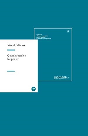QUAN HO TENÍEM TOT PER FER | 9788478229154 | PALACIOS, VICENT