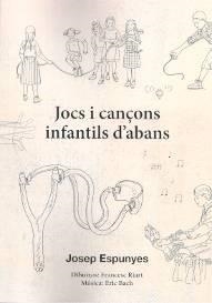 JOCS I CANÇONS INFANTILS D'ABANS | 9788412467116 | ESPUNYES ESTEVE, JOSEP / BACH, ÈRIC