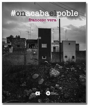 ON ACABA EL POBLE | 9788418618246 | VERA CASAS, FRANCESC