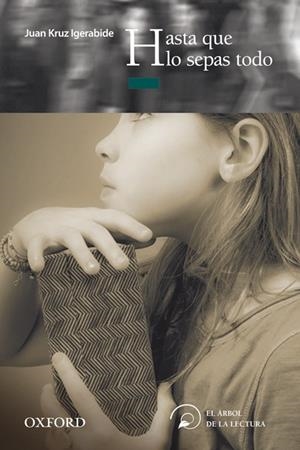 HASTA QUE LO SEPAS TODO | 9788467354188 | IGERABIDE, JUAN KRUZ