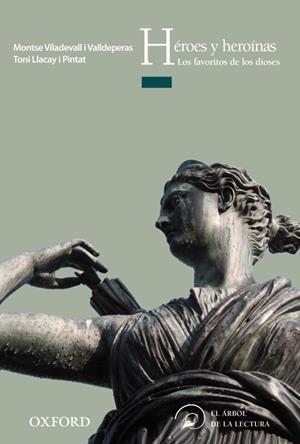 HÉROES Y HEROÍNAS. LOS FAVORITOS DE LOS DIOSES | 9788467354829 | VILADEVALL I VALLDEPERAS, MONTSE / LLACAY I PINTAT, TONI