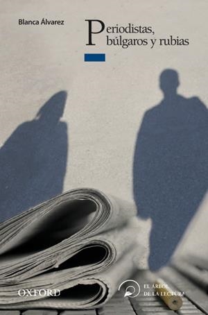 PERIODISTAS, BÚLGAROS Y RUBIAS | 9788467356434 | ÁLVAREZ, BLANCA
