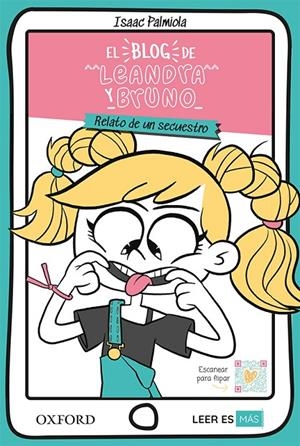 BLOG DE LEANDRA Y BRUNO, EL : RELATO DE UN SECUESTRO | 9780190534462 | PALMIOLA, ISAAC