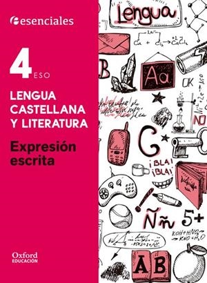 ESENCIALES OXFORD. LENGUA CASTELLANA Y LITERATURA 4.º ESO. EXPRESIÓN ESCRITA | 9780190502928 | BOUZA ÁLVAREZ, M.ª TERESA
