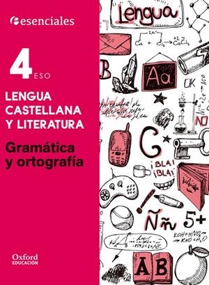 ESENCIALES OXFORD. LENGUA CASTELLANA Y LITERATURA 4.º ESO. GRAMÁTICA Y ORTOGRAFÍ | 9780190502942 | BUENO MUÑOZ, ESTHER