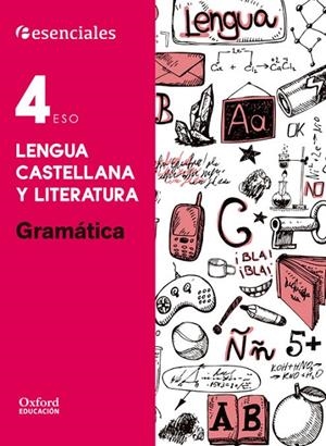 ESENCIALES OXFORD. LENGUA CASTELLANA Y LITERATURA 4.º ESO. GRAMÁTICA | 9780190502935 | BOUZA ÁLVAREZ, M.ª TERESA