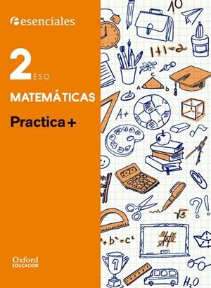 ESENCIALES OXFORD. PRACTICA +. MATEMÁTICAS 2.º ESO | 9780190502737 | URIONDO GONZÁLEZ, JOSÉ LUIS