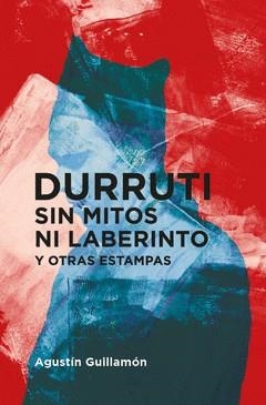 DURRUTI | 9788412441703 | GUILLAMÓN, AGUSTÍN