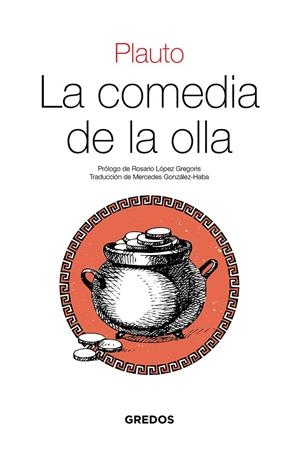 COMEDIA DE LA OLLA, LA | 9788424940003 | PLAUTO