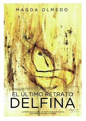 ÚLTIMO RETRATO DELFINA, EL | 9788418926440 | OLMEDO, MAGDA
