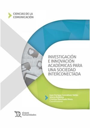 INVESTIGACIÓN E INNOVACIÓN ACADÉMICAS PARA UNA SOCIEDAD INTERCONECTADA | 9788418534652 | GONZÁLVEZ VALLÉS,JUAN ENRIQUE/BOBKINA, JELENA/MANCHADO NIETO,CRISTINA