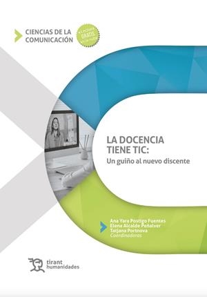 DOCENCIA TIENE TIC UN GUIÑO AL NUEVO, LA | 9788418534515 | POSTIGO FUENTES, ANA YARA/ALCALDE PEÑALVER,ELENA/PORTNOVA,TATJANA