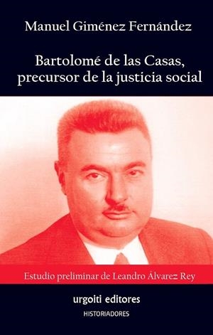 BARTOLOME DE LAS CASAS PRECURSOR DE LA JUSTICIA SOCIAL | 9788412103670 | GIMENEZ FERNANDEZ, MANUEL
