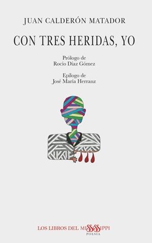 CON TRES HERIDAS, YO | 9788412441451 | CALDERÓN MATADOR, JUAN