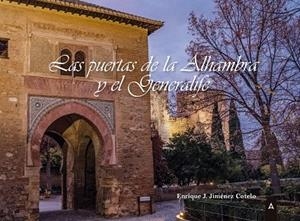 PUERTAS DE LA ALHAMBRA Y EL GENERALIFE, LAS | 9788419285096 | JIMENEZ COTELO, ENRIQUE J.