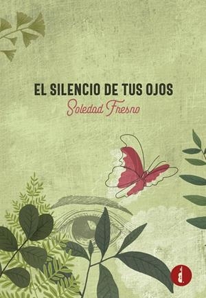 SILENCIO DE TUS OJOS, EL | 9788419274069 | FRESNO, SOLEDAD