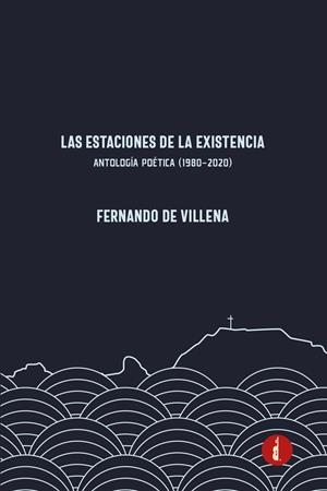 ESTACIONES DE LA EXISTENCIA, LAS | 9788412490459 | DE VILLENA, FERNANDO