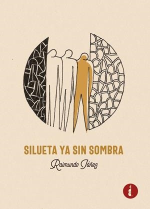 SILUETA YA SIN SOMBRA | 9788419274106 | IÁÑEZ ALCALÁ, RAIMUNDO
