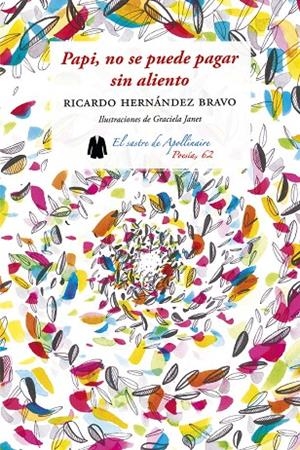 PAPI, NO SE PUEDE PAGAR SIN ALIENTO | 9788412398922 | HERNÁNDEZ BRAVO, RICARDO