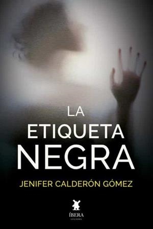 ETIQUETA NEGRA, LA | 9789893730454 | CALDERON GOMEZ, JENIFER