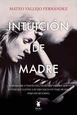 INTUICION DE MADRE | 9789893731482 | VALLEJO FERNANDEZ, MATEO