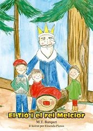 TIÓ I EL REI MELCIOR, EL | 9788494858031 | BARQUET, M. T.