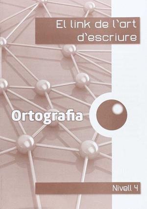 LINK DE ORTOGRAFIA 4ºEP ART ESCRIURE | 9788494401046 | CORTS ROVIRA, Mª TERESA / ANTIGA COMAS, TERESA