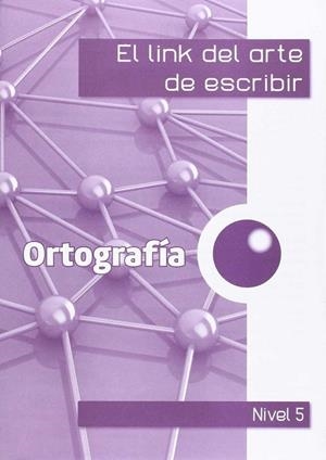 LINK ARTE ESCRIBIR 5ºEP ORTOGRAFIA | 9788494391552 | CORTS ROVIRA, Mª TERESA / ANTIGA COMAS, TERESA