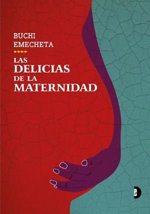 DELICIAS DE LA MATERNIDAD, LAS | 9788412186659 | EMECHETA, BUCHI