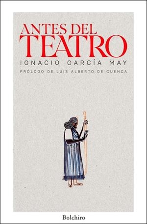 ANTES DEL TEATRO | 9788416503216 | GARCÍA MAY, IGNACIO