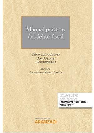 MANUAL PRÁCTICO DEL DELITO FISCAL (PAPEL + E-BOOK) | 9788411246682 | ULLATE, ANA / LOMA-OSORIO, DIEGO