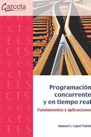 PROGRAMACION CONCURRENTE Y EN TIEMPO REAL | 9788417289362 | CAPEL TUÑON, MANUEL I.