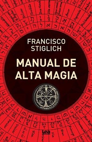 MANUAL DE ALTA MAGIA | 9788418648922 | STIGLICH, FRANCISCO