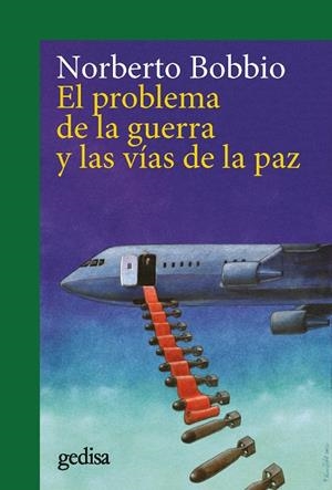 PROBLEMA DE LA GUERRA Y LAS VÍAS DE LA PAZ, EL (N.E.) | 9788418914645 | BOBBIO, NORBERTO