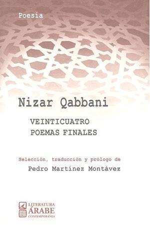 VEINTICUATRO POEMAS FINALES DE NIZAR QABBANI | 9788490458457 | QABBANI, NIZAR