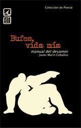 BUFES, VIDA MIA. MANUAL DEL DESAMOR | 9788498361667 | MARIN CEBALLOS, JAVIER