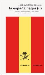 ESPAÑA NEGRA II, LA | 9788498362558 | GUTIERREZ SOLANA, JOSE